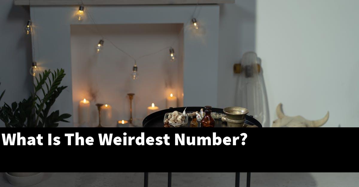 What Is The Weirdest Number?
