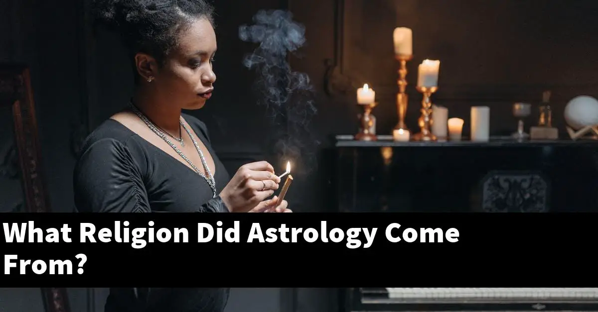 What Religion Did Astrology Come From?