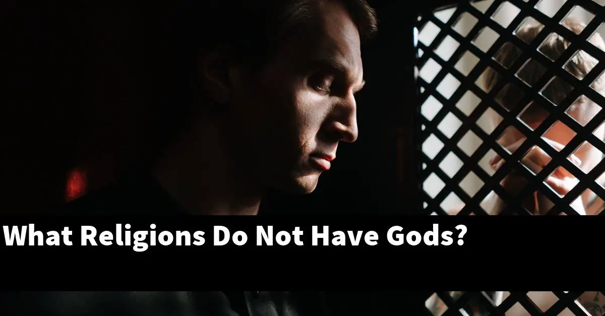 What Religions Do Not Have Gods?