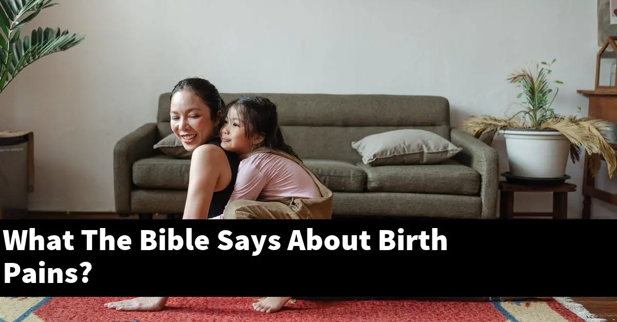 What The Bible Says About Birth Pains?