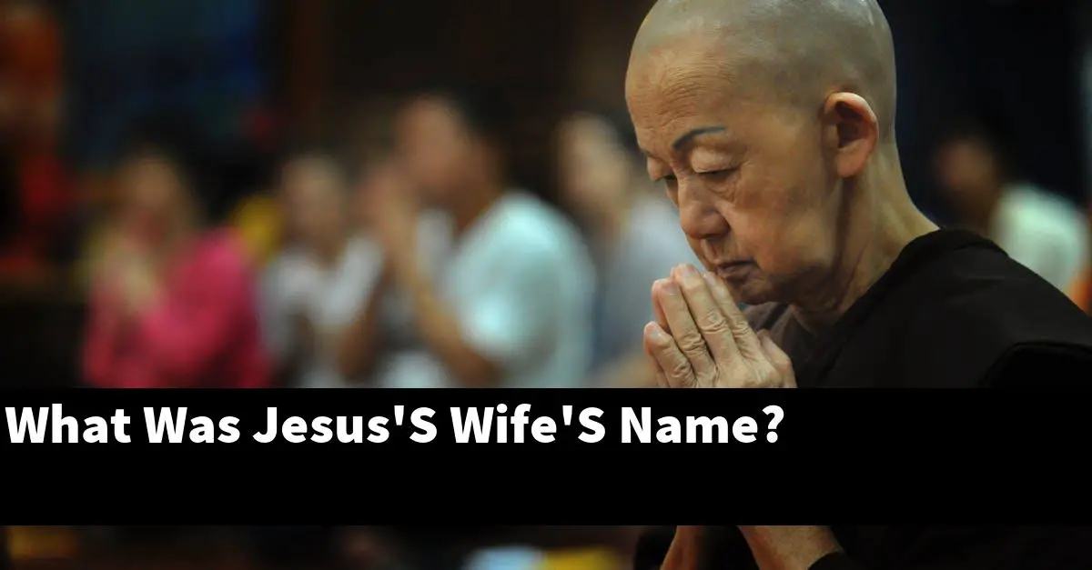 What Was Jesus'S Wife'S Name?