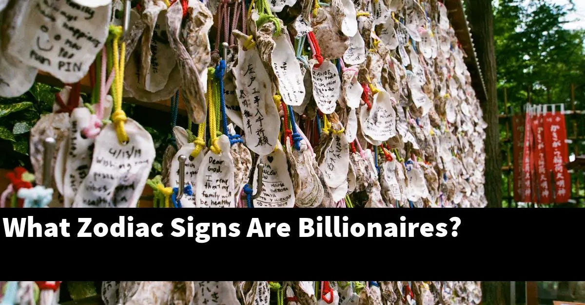 What Zodiac Signs Are Billionaires?
