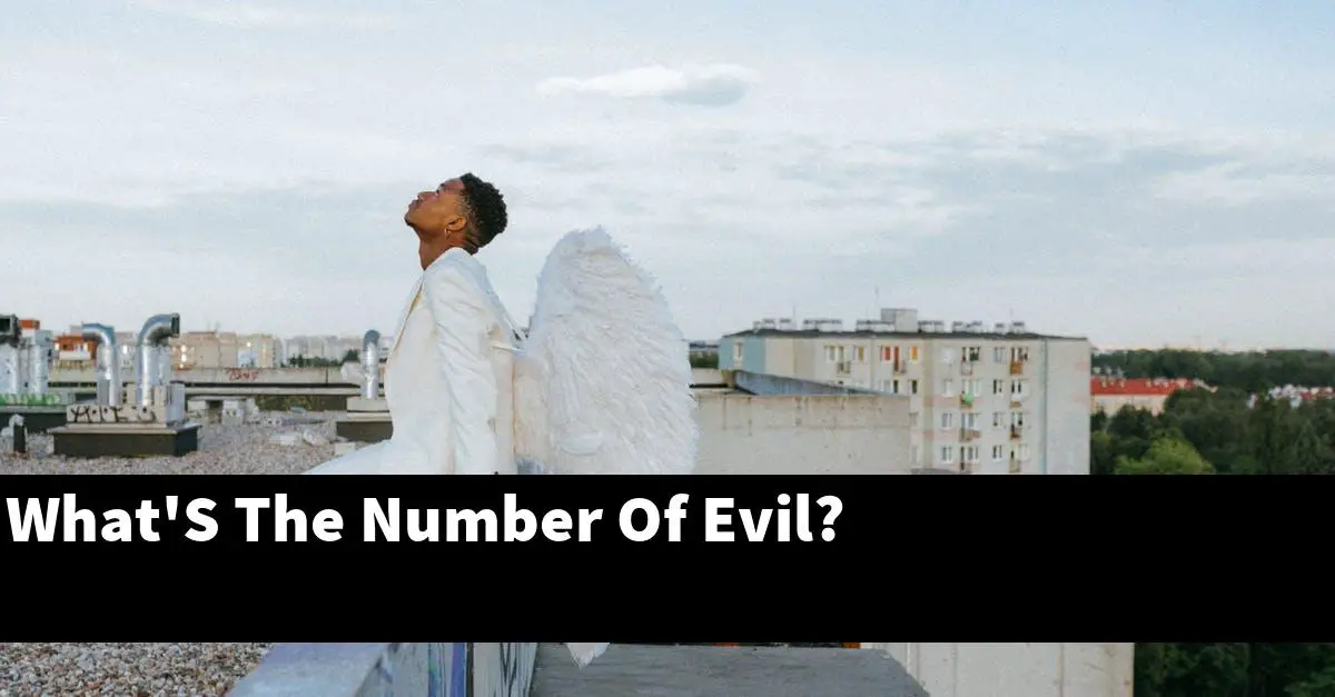 What'S The Number Of Evil?