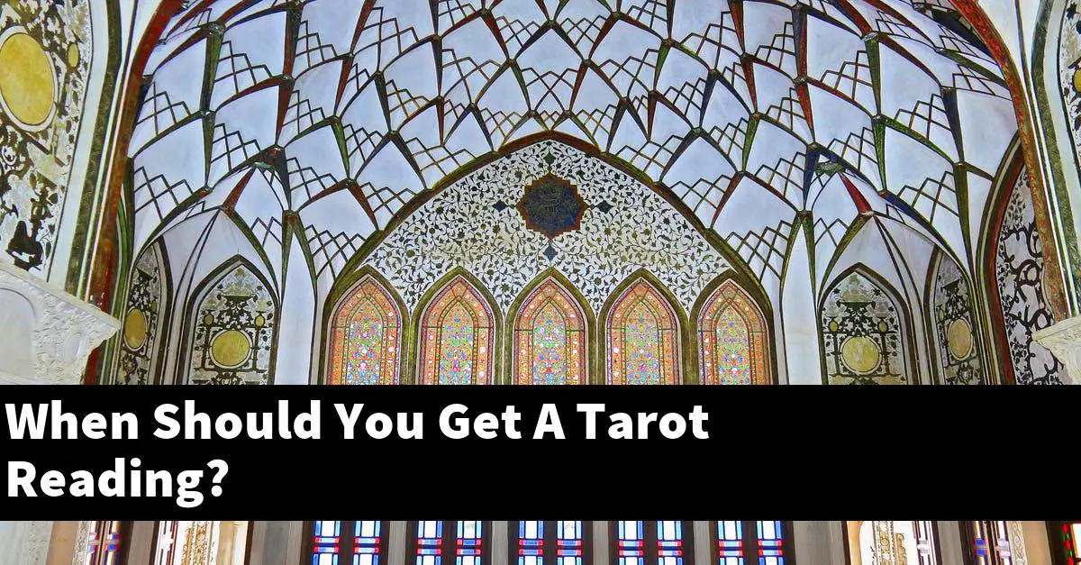 When Should You Get A Tarot Reading?