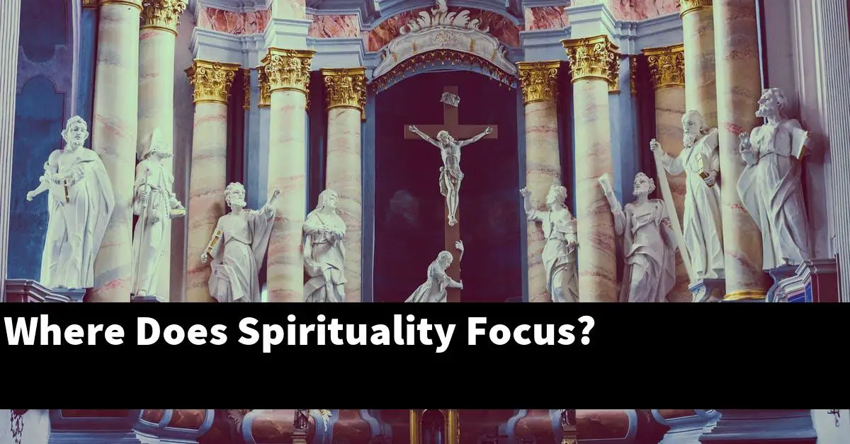 Where Does Spirituality Focus?