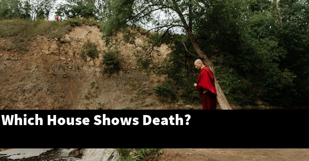 Which House Shows Death?