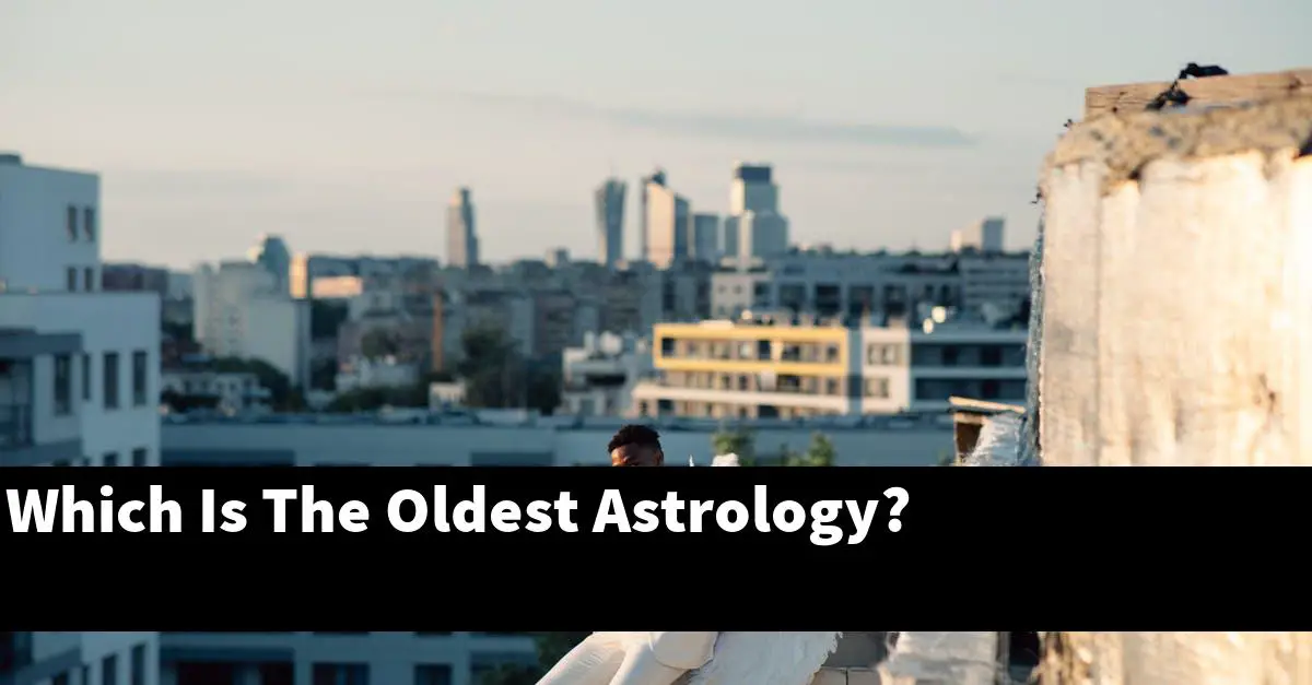 Which Is The Oldest Astrology?