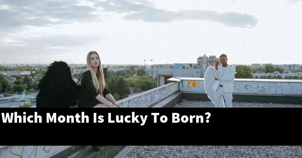 Which Month Is Lucky To Born?