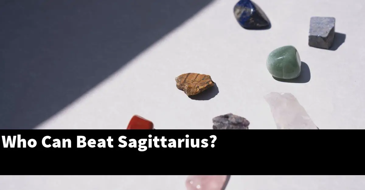 Who Can Beat Sagittarius?