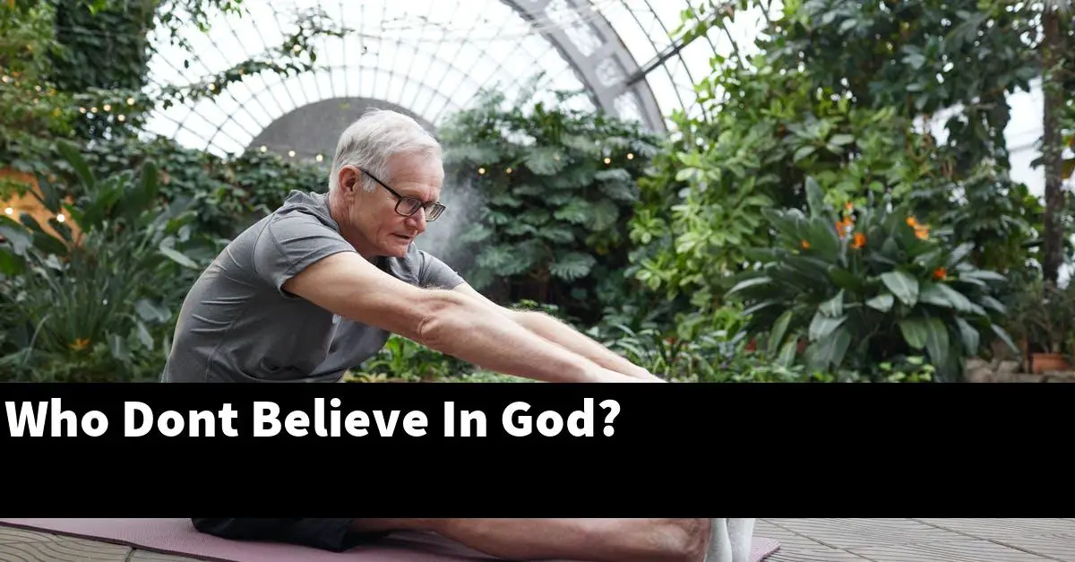 Who Dont Believe In God?