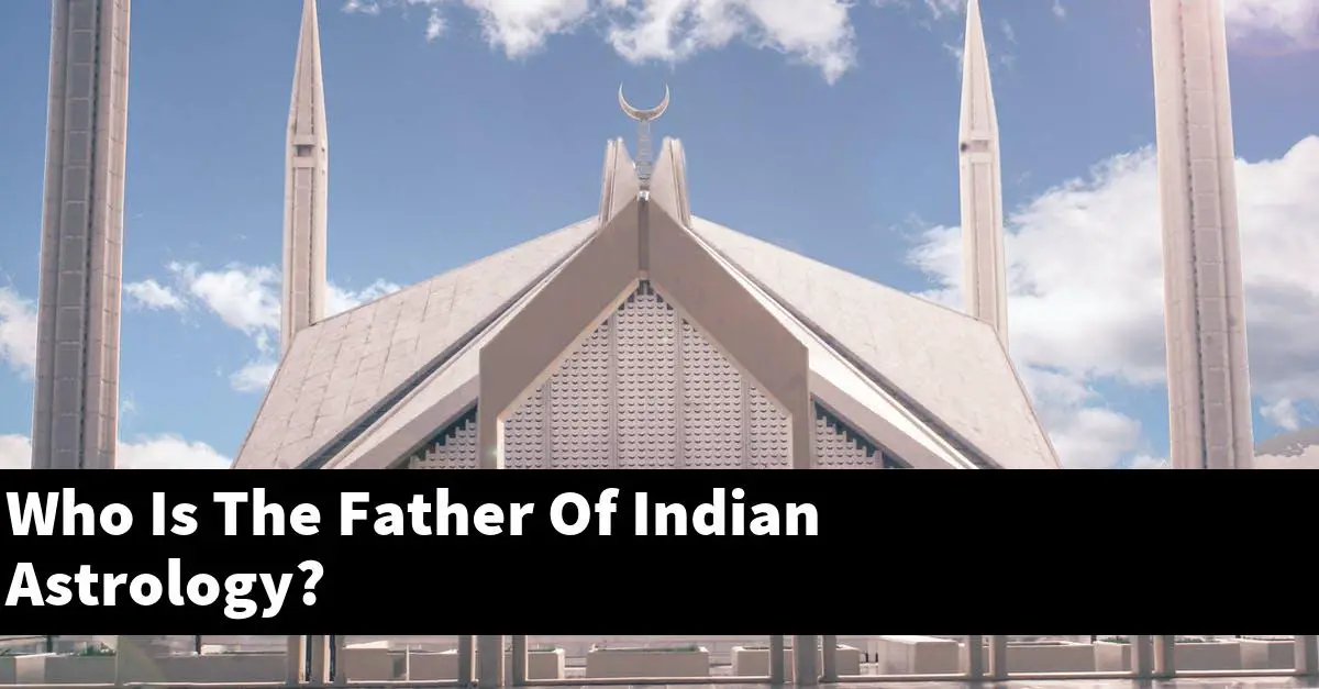 Who Is The Father Of Indian Astrology?