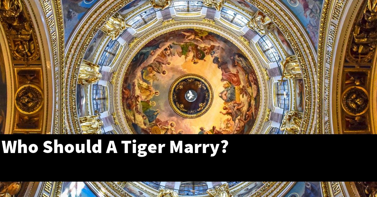 Who Should A Tiger Marry?