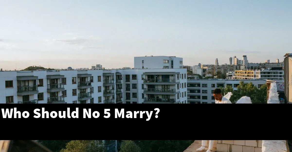 Who Should No 5 Marry?
