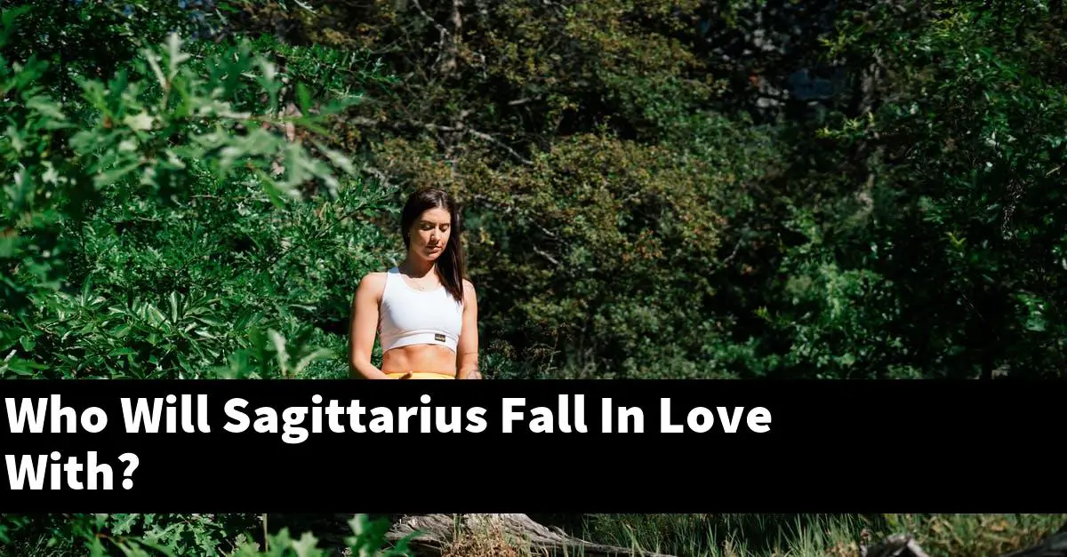 Who Will Sagittarius Fall In Love With?