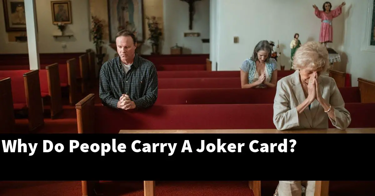 Why Do People Carry A Joker Card?