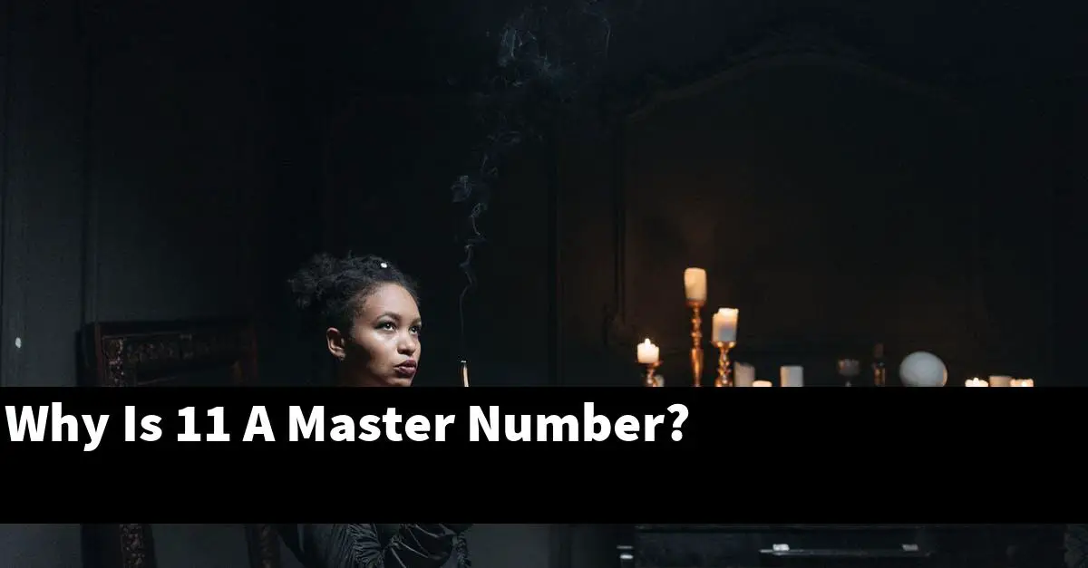 Why Is 11 A Master Number?